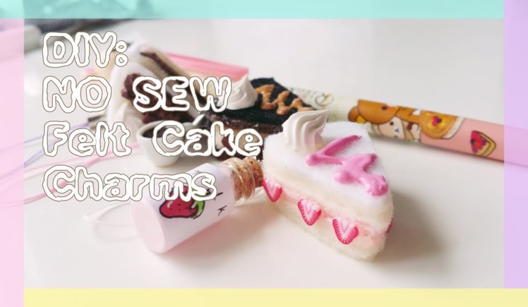 DIY: Mini Felt Cake Charms! NO SEW, NO NEEDLE FELTING ♡ BerryWhimsy