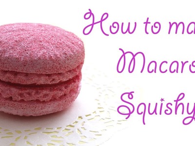 Homemade Macaron Squishy Tutorial