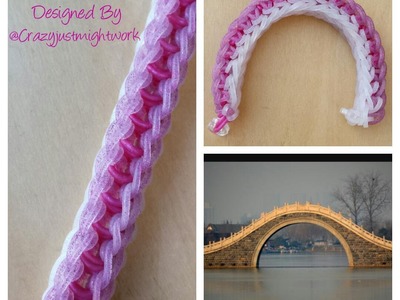 New "Arch Bridge" Rainbow Loom Bracelet. How To Tutorial