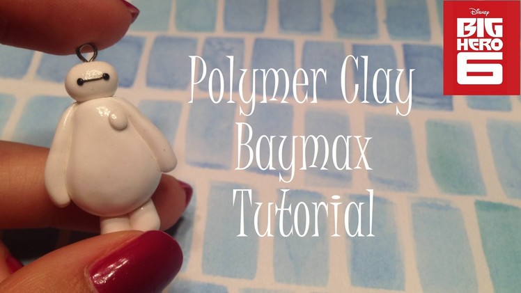 ✿ Polymer Clay Baymax Tutorial ✿