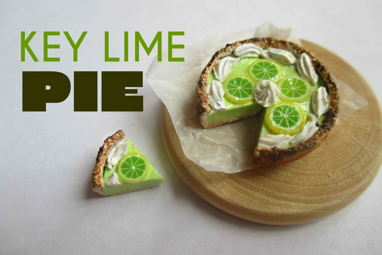 Polymer Clay Key Lime Pie Tutorial (Miniature Mondays)