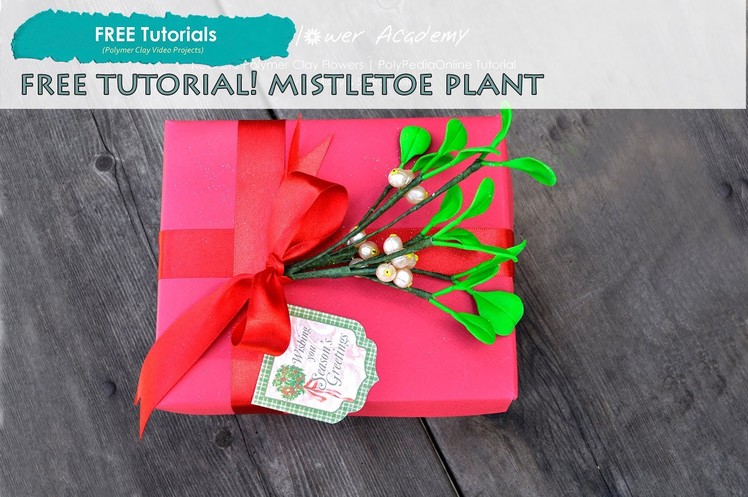 PolyPediaOnline - FREE How To Create Polymer Clay Mistletoe Tree Tutorial, The Flower Academy