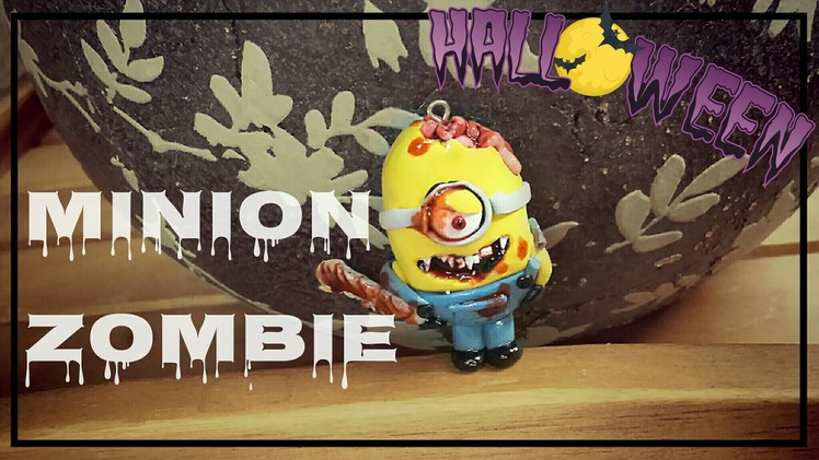 TUTORIAL 6#  Minion zombie polymer clay - HalloweenTime