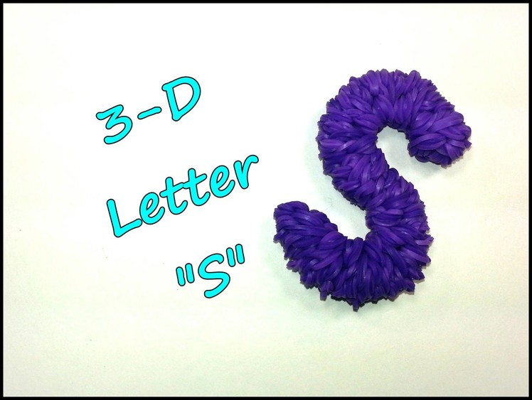 3-D Letter "S" Tutorial by feelinspiffy (Rainbow Loom)