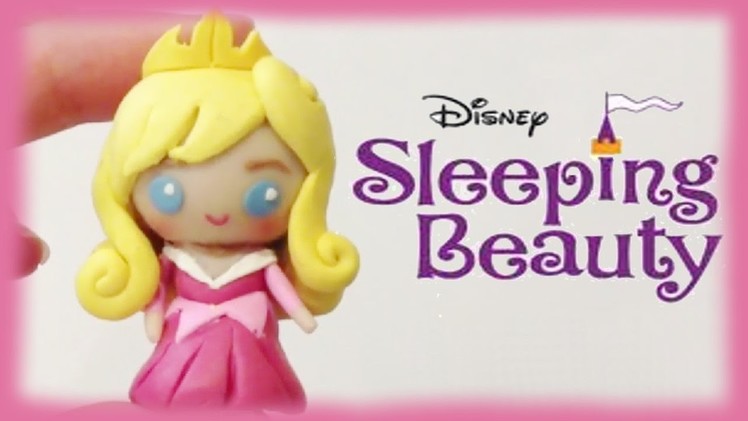 Disney Sleeping Beauty Princess Aurora Chibi Clay Tutorial