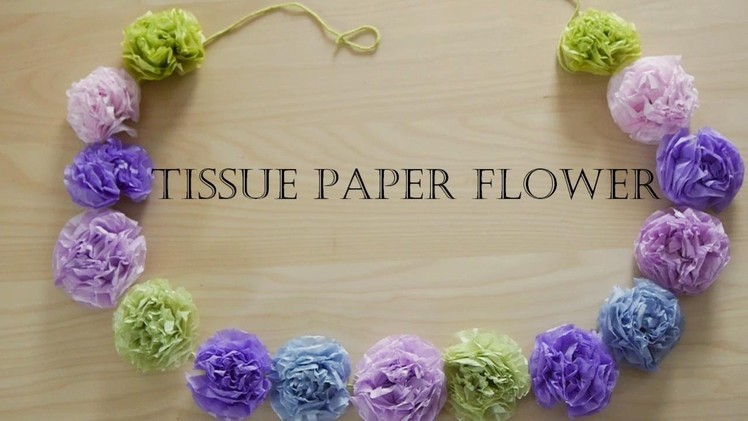 How to make Tissue paper flowers (easy!)