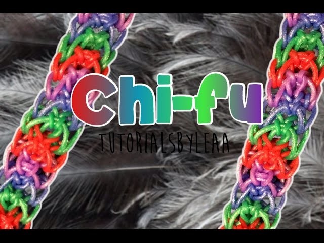 Rainbowloom Chi-Fu bracelet tutorial