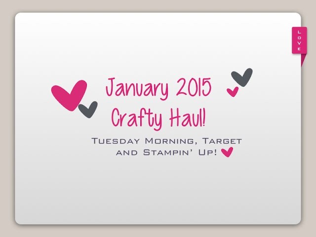 Craft Haul - Target, Tuesday Morning, Stampin' Up! | January 2015
