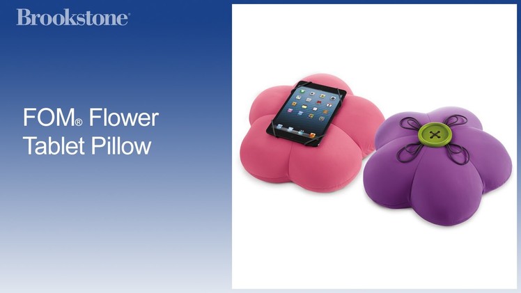FOM Flower Tablet Pillow - Brookstone Tablet and E Reader Gifts