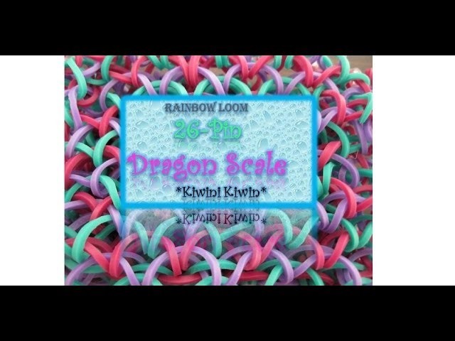 How To Make A Rainbow Loom 26-Pin Dragon Scale bracelet