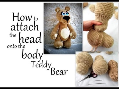 How to sew the head onto the body of Amigurumi Teddy Bear.