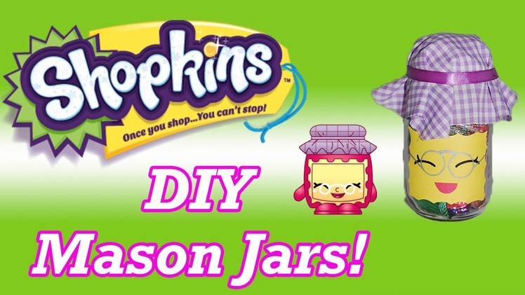 DIY Shopkins Gran Jam Mason Jars Storage Candy Container Birthday Party Favors