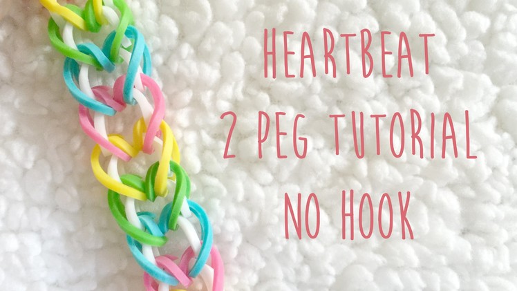 Rainbow Loom Heartbeat 2 Peg No Hook