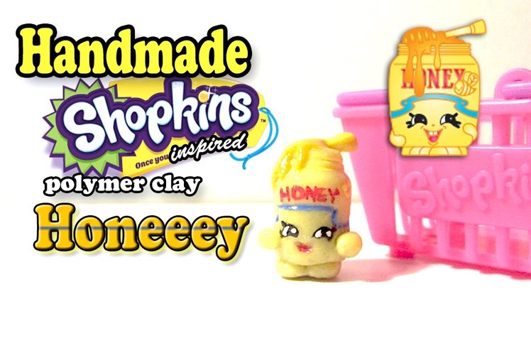 Season 2 Shopkins: How To Make Honeeey Polymer Clay Tutorial!