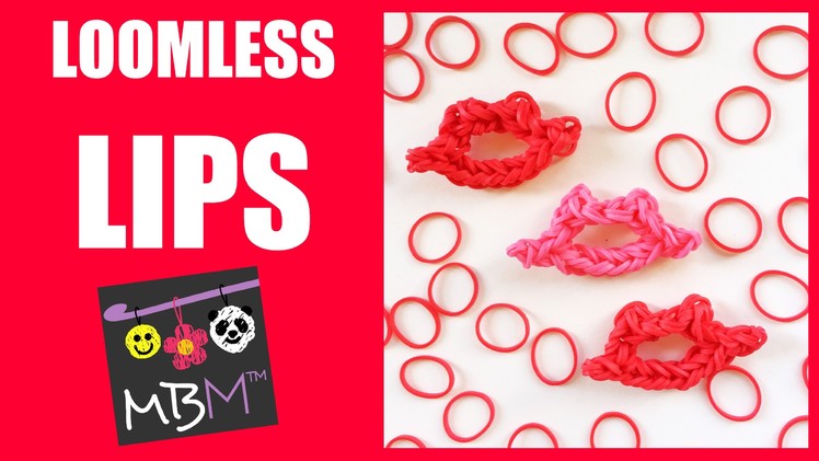 Valentine's Day Loomless Lips Charm with Rainbow Loom Bands