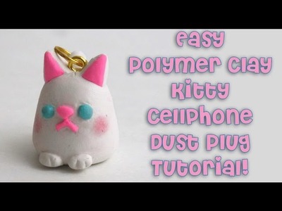 Easy Polymer Clay Kitty Phone Dust Plug Charm Tutorial!