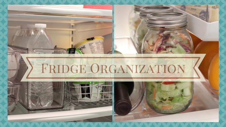 HOME ORGANIZATION: Fridge Organization and Tips