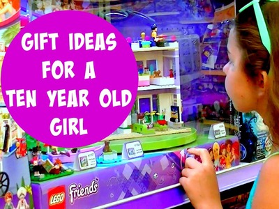 Birthday Gift Ideas for a 10 year old girl