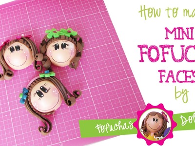 Mini Fofuchas Faces