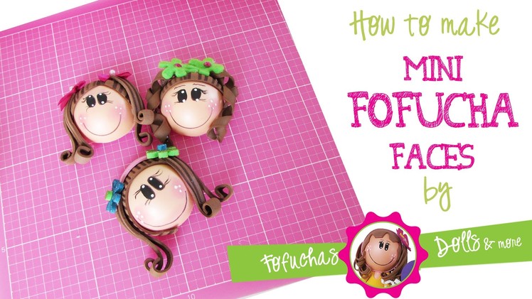 Mini Fofuchas Faces