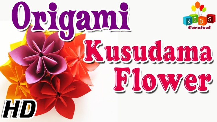 Origami - How To Make KUSUDAMA FLOWER - Simple Tutorials In English