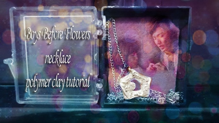 Polymer clay tutorial:Boys Over Flowers inspired necklace