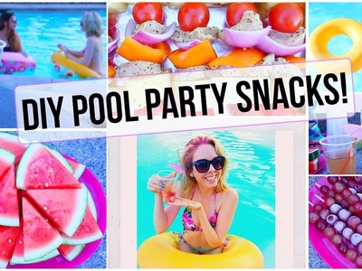 ☼ Summer Pool Party Snacks!