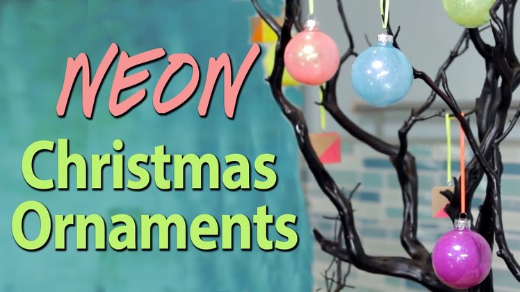 DIY Neon Christmas Ornaments with Socraftastic! #17NailedIt