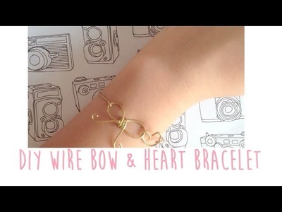 ♡ DIY Wire Bow & Heart Bracelet ♡