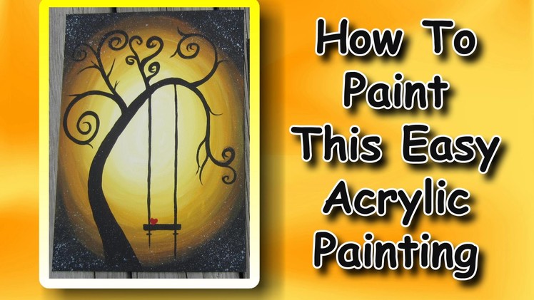 How To Paint An Easy Acrylic Painting For Beginners
