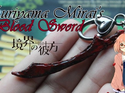 Kuriyama Mirai's Blood Sword Polymer Clay Tutorial
