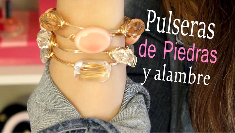 Pulseras de Piedras y Alambre - DIY Bracelet with stones and wire