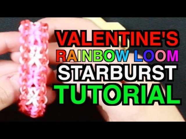 Starburst Rainbow Loom Bracelet Tutorial ♡ Step by Step EASY ♡ VALENTINE'S DAY EDITION ♡