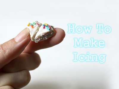 Tutorial: How to Make Icing - Polymer Clay