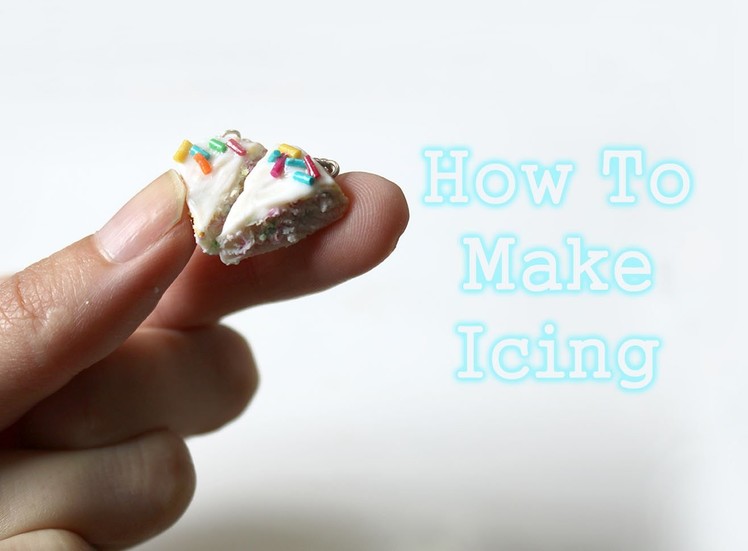Tutorial: How to Make Icing - Polymer Clay