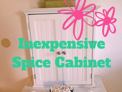 DECOR ON A BUDGET: Inexpensive Spice Cabinet