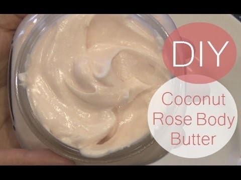 DIY Coconut Rose Body Butter * Homemade * All Natural Recipe Included