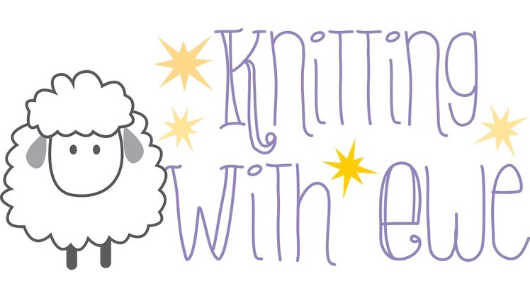 Episode 2 of the Knitting With Ewe podcast