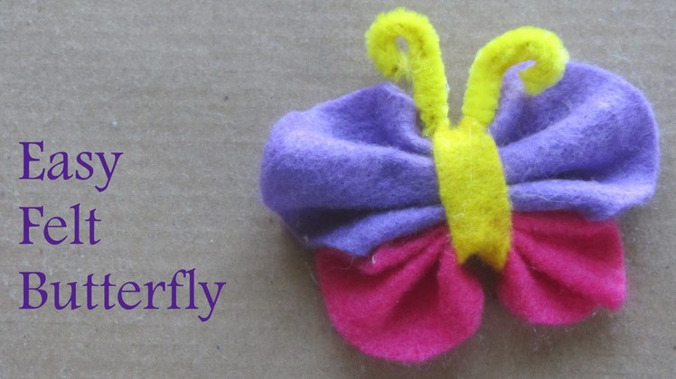 How to Make Felt Butterfly Fun Craft Ideas