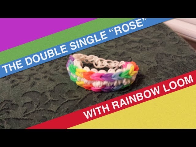 How to Make the Double Single Rose-  Rainbow Loom