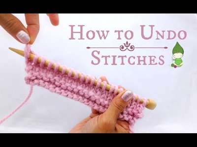How to Undo Stitches - Beginner Knitting