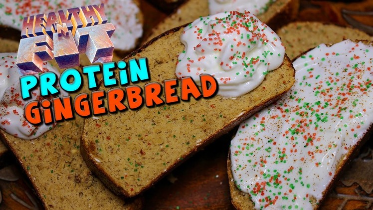 PROTEIN Gingerbread Recipe (Healthy + Low Fat) (Healthy 'N Fit)