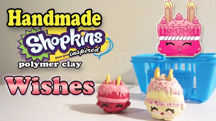 Season 1 Shopkins: How To Make Wishes Polymer Clay Tutorial!