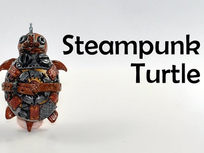 Steampunk Turtle charm - polymer clay TUTORIAL