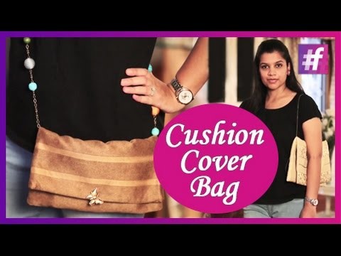 DIY Bags Out of Cushion Covers - Creative Ideas for Bags without Stitching