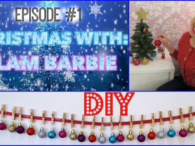 CHRISTMAS WITH: Glam Barbie Episode #1 DIY❄