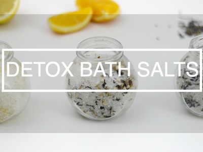DIY Detox Bath Salts | Aromatherapy