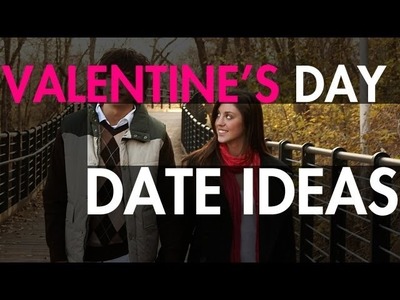 Great Valentine's Day Date Ideas