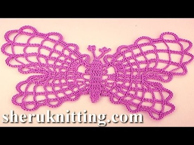 How to Crochet Butterfly Tutorial 18 Part 1 of 2