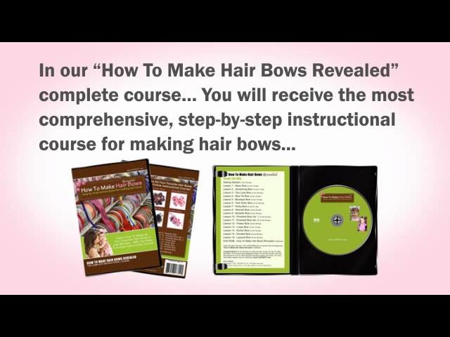 How To Make Hair Bows Revealed - Instructional Course